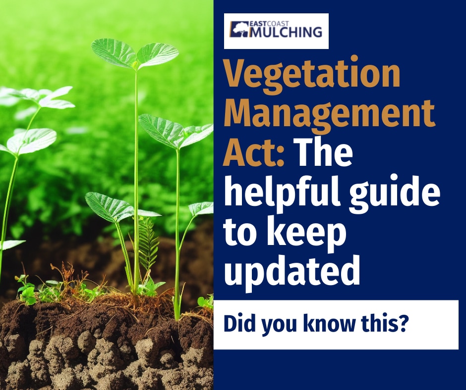 Vegetation Management Act The helpful guide to keep updated
